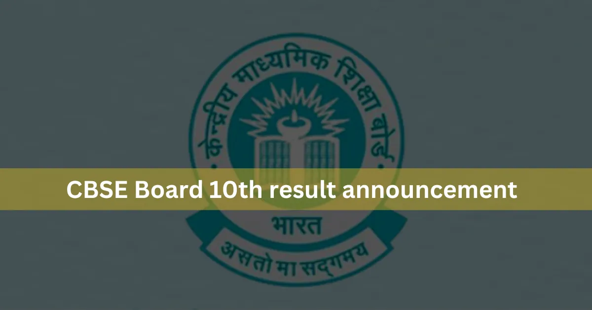CBSE Board 10th result announcement