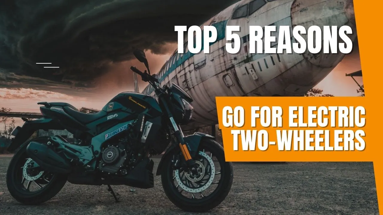 Why You Should Go for Electric Two-Wheelers