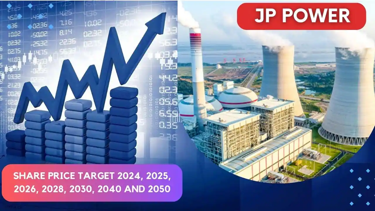 JP Power Share Price Target 2024, 2025, 2026, 2028, 2030, 2040 And 2050